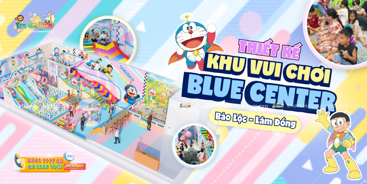 Dự án thiết kế khu vui chơi trẻ em Blue Center tại Lâm Đồng